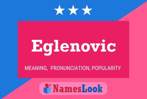 Eglenovic Name Poster