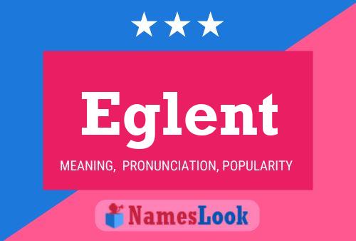 Eglent Name Poster