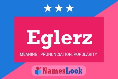 Eglerz Name Poster