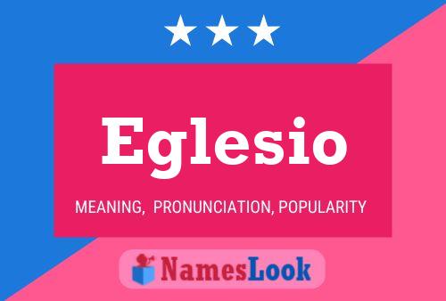 Eglesio Name Poster