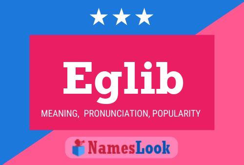 Eglib Name Poster