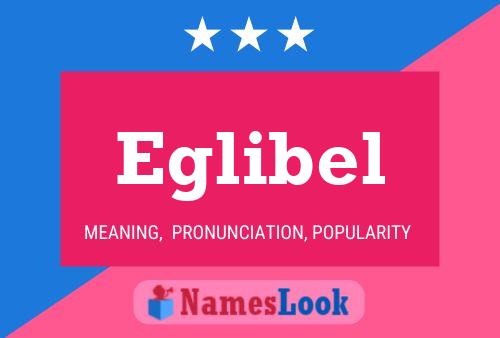 Eglibel Name Poster