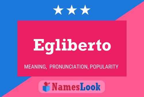 Egliberto Name Poster