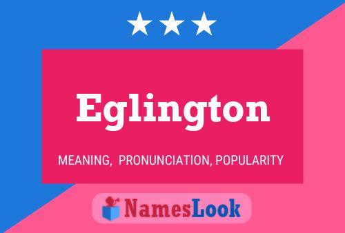 Eglington Name Poster