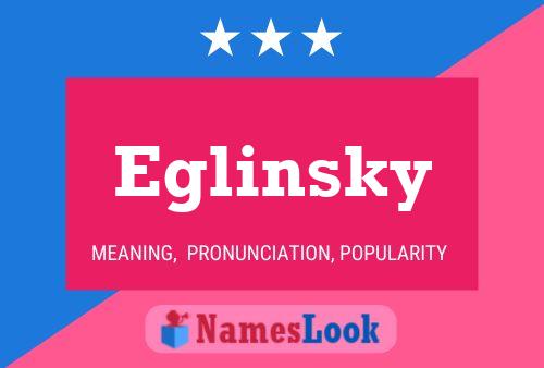 Eglinsky Name Poster