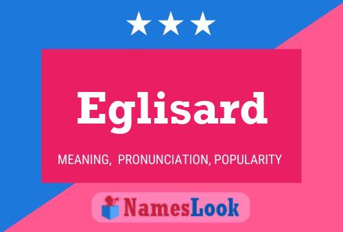 Eglisard Name Poster