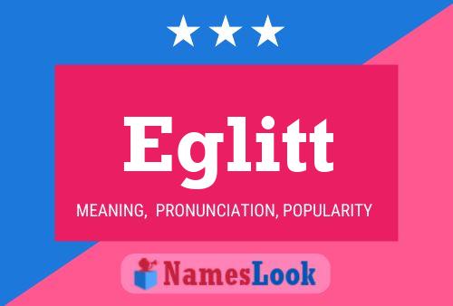 Eglitt Name Poster