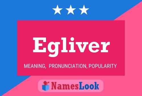 Egliver Name Poster