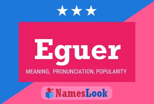 Eguer Name Poster