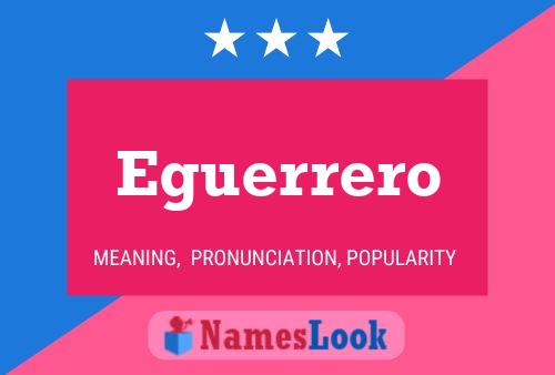 Eguerrero Name Poster