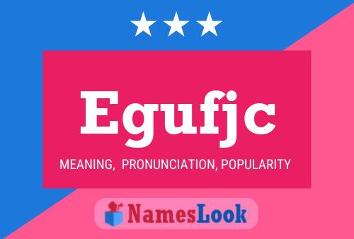 Egufjc Name Poster