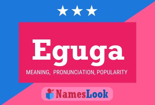 Eguga Name Poster