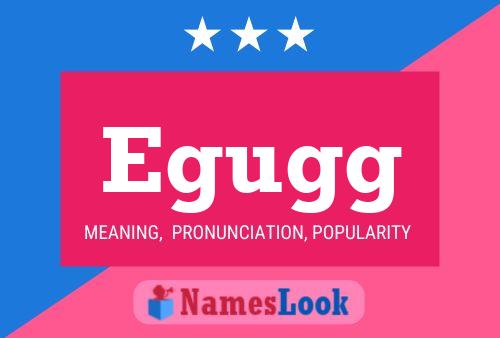 Egugg Name Poster