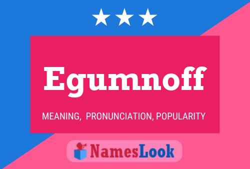 Egumnoff Name Poster