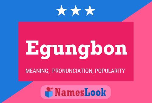 Egungbon Name Poster