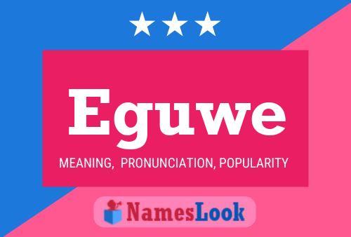 Eguwe Name Poster