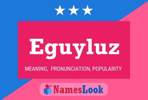 Eguyluz Name Poster