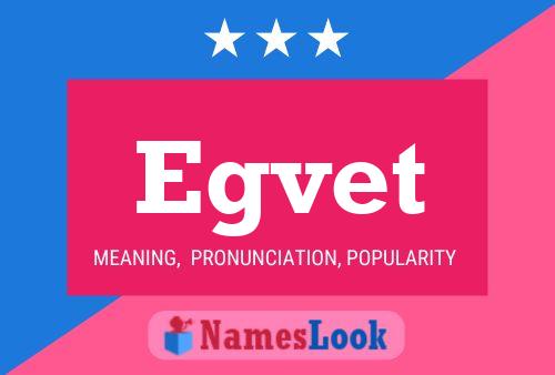 Egvet Name Poster