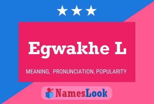 Egwakhe L Name Poster