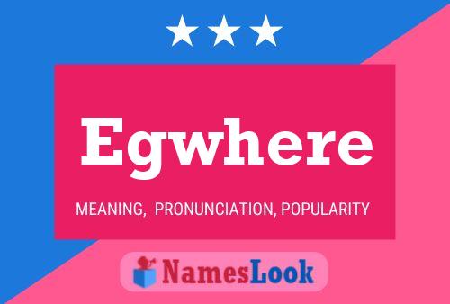 Egwhere Name Poster