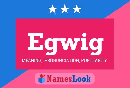 Egwig Name Poster