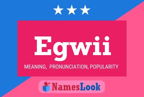 Egwii Name Poster