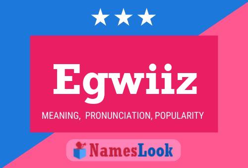 Egwiiz Name Poster