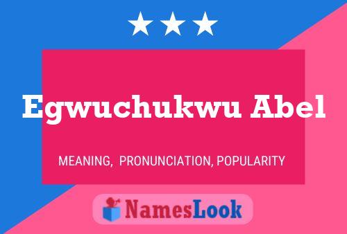 Egwuchukwu Abel Name Poster