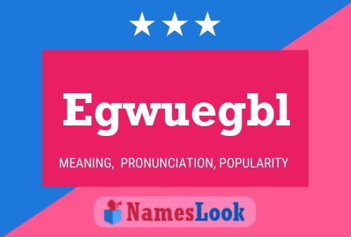 Egwuegbl Name Poster