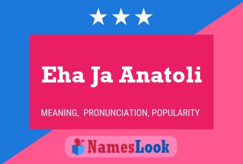 Eha Ja Anatoli Name Poster