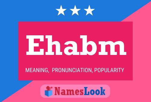 Ehabm Name Poster