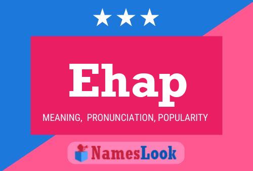 Ehap Name Poster