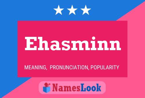 Ehasminn Name Poster