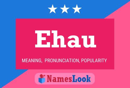 Ehau Name Poster