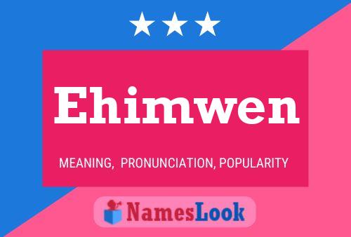 Ehimwen Name Poster