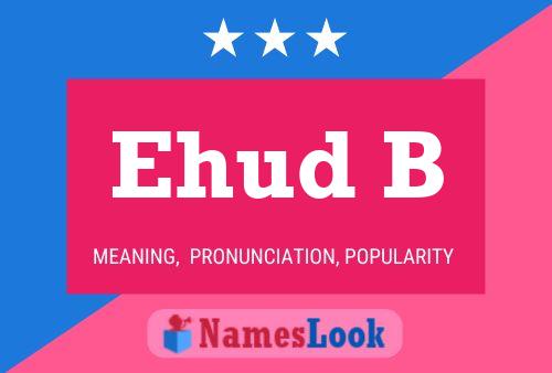 Ehud B Name Poster