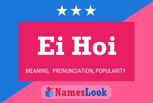 Ei Hoi Name Poster