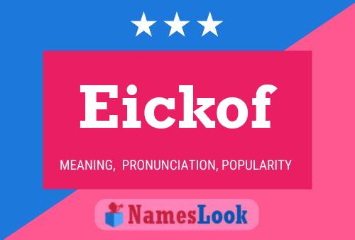 Eickof Name Poster