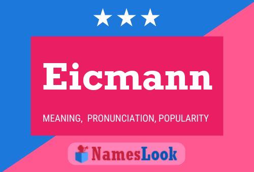 Eicmann Name Poster