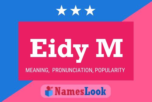 Eidy M Name Poster