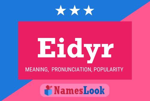 Eidyr Name Poster