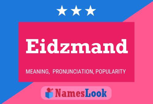 Eidzmand Name Poster