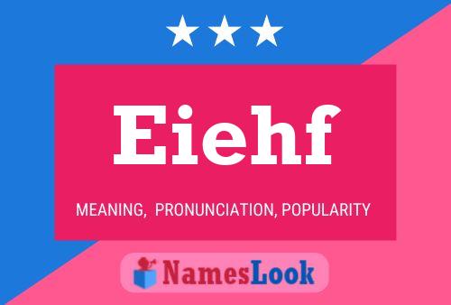 Eiehf Name Poster