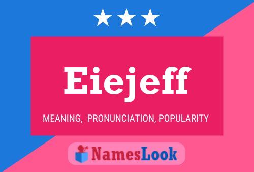 Eiejeff Name Poster