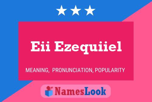 Eii Ezequiiel Name Poster