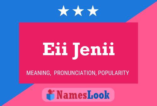 Eii Jenii Name Poster