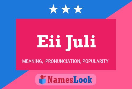 Eii Juli Name Poster