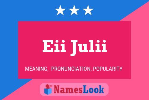 Eii Julii Name Poster