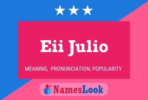 Eii Julio Name Poster