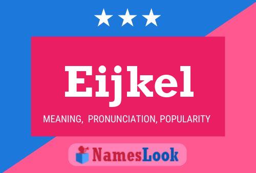 Eijkel Name Poster